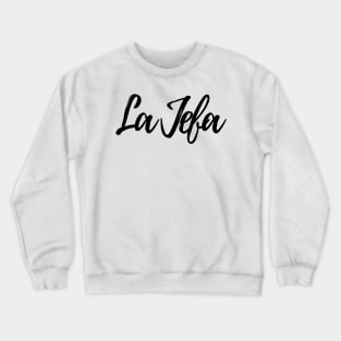 La Jefa Crewneck Sweatshirt